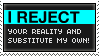 Rejct your reality