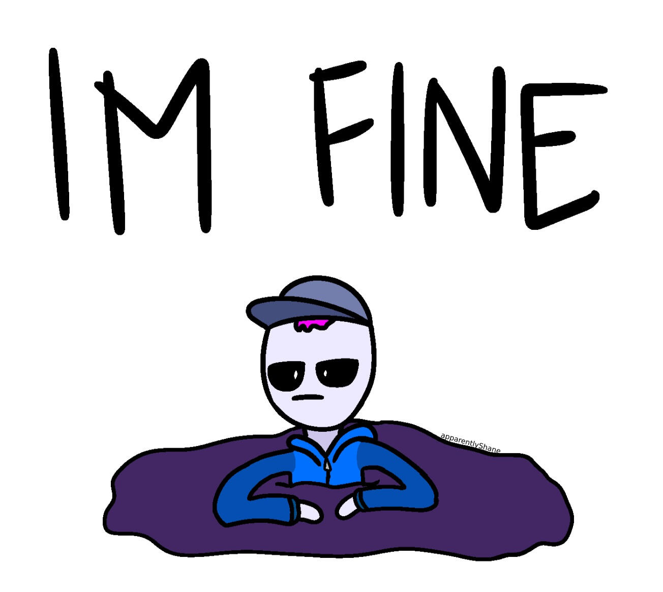 IM FINE.